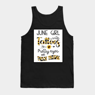 June Girl With Tattoos Pretty Eyes And Thick Thighs Tank Top